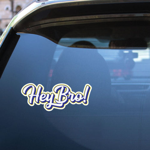 Hey Bro Sticker Decal